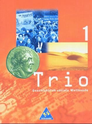 Klasse 7/8 / Trio, Geschichtlich-soziale Weltkunde, Ausgabe Niedersachsen Bd.1
