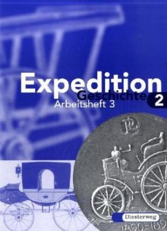 Cover Arbeitsheft / Expedition Geschichte, Ausgabe Brandenburg, Hamburg, Mecklenburg-Vorpommern, Sachsen-Anhalt u. Schle Bd.2, Tl.3