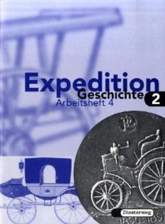 Cover Arbeitsheft / Expedition Geschichte, Ausgabe Brandenburg, Hamburg, Mecklenburg-Vorpommern, Sachsen-Anhalt u. Schle Bd.2, Tl.4