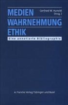 Medien - Wahrnehmung - Ethik