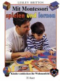 Mit Montessori spielen und lernen Mit Montessori spielen und lernen
