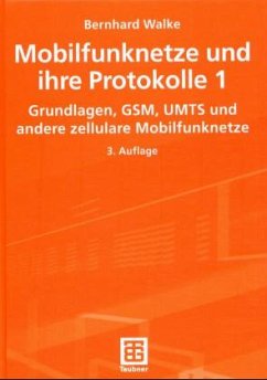 Grundlagen, GSM, UMTS und andere zellulare Mobilfunknetze / Mobilfunknetze und ihre Protokolle, 2 Bde. Bd.1 - Walke, Bernhard