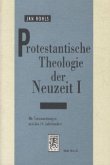 Die Voraussetzungen und das 19. Jahrhundert / Protestantische Theologie der Neuzeit, Kt Bd.1