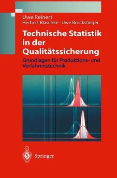 Technische Statistik in der Qualitätssicherung - Reinert, Uwe;Blaschke, Herbert;Brockstieger, Uwe