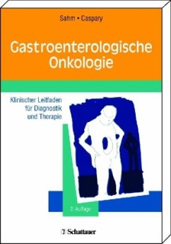 Gastroenterologische Onkologie - Sahm, Stephan; Caspary, Wolfgang F.