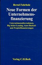 Neue Formen der Unternehmensfinanzierung - Fahrholz, Bernd / Göpfert, Burkard / Röver, Jan-Hendrik