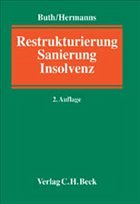 Restrukturierung, Sanierung, Insolvenz - Buth, Andrea Katharina / Hermanns, Michael (Hgg.)