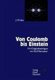 Von Coulomb bis Einstein Von Coulomb bis Einstein