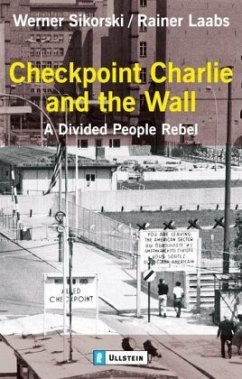 Checkpoint Charlie and the Wall - Sikorski, Werner;Laabs, Rainer
