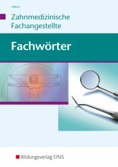 Fachwörter Zahnmedizin - Hilfrich, Georg