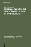 Kriminalpolitik an der Schwelle zum 21. Jahrhundert