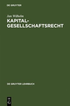 Kapitalgesellschaftsrecht - Wilhelm, Jan