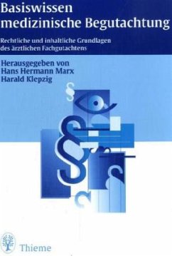 Basiswissen medizinische Begutachtung - Marx, Hans H / Klepzig, Harald (Hgg.)