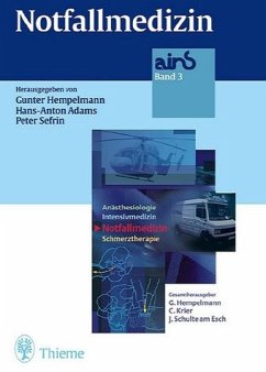 AINS- (Anästhesiologie - Intensivmedizin - Notfallmedizin - Schmerztherapie) Paket / Notfallmedizin - Hempelmann, Gunter; Adams, Hans A; Sefrin, Peter; Kochs, Eberhard; Krier, Claude; Buzello, Walter; Aken, Hugo van; Reinhart, Konrad; Zimpfer, Michael; Beck, Helge; Martin, Eike; Motsch, Johann; Schulte am Esch, Jochen