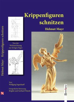Krippenfiguren schnitzen - Mayr, Helmut