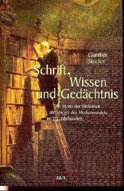 Schrift, Wissen und Gedächtnis - Stocker, Günther