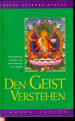 Den Geist verstehen - Gyatso, Geshe Kelsang