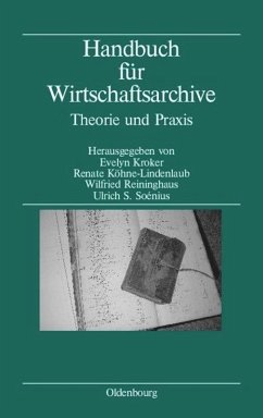 Handbuch für Wirtschaftsarchive - Kroker, Evelyn u. a. (Hrsg.)