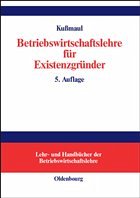 Betriebswirtschaftslehre für Existenzgründer - Kussmaul, Heinz