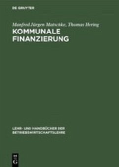 Kommunale Finanzierung - Matschke, Manfred J.;Hering, Thomas