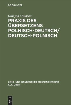 Praxis des Übersetzens Polnisch-Deutsch/Deutsch-Polnisch - Milinska, Grazyna