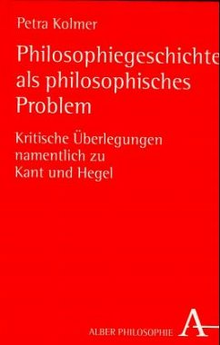 Philosophiegeschichte als philosophisches Problem - Kolmer, Petra