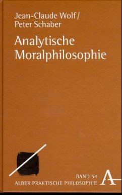 Analytische Moralphilosophie - Wolf, Jean-Claude; Schaber, Peter
