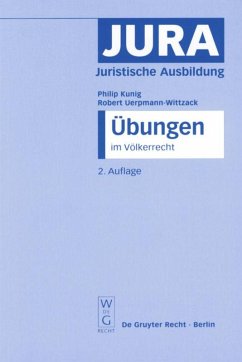 Übungen im Völkerrecht - Kunig, Philip;Uerpmann-Wittzack, Robert