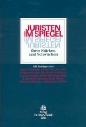 Juristen im Spiegel ihrer Stärken und Schwächen Juristen im Spiegel ihrer Stärken und Schwächen