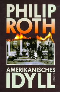 Amerikanisches Idyll - Roth, Philip