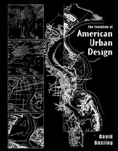 The Evolution of American Urban Design - Gosling, David