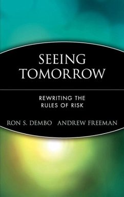 Seeing Tomorrow - Dembo, Ron C.; Freeman, Andrew