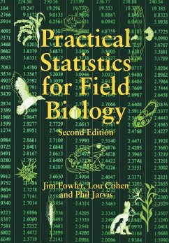 Practical Statistics for Field Biology - Fowler, Jim;Cohen, Lou;Jarvis, Philip