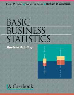 Basic Business Statistics - Foster, Dean P.;Stine, Robert A.;Waterman, Richard P.