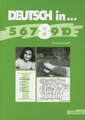 Arbeitsheft, 8. Schuljahr / Deutsch in . . ., neue Rechtschreibung Arbeitsheft, 8. Schuljahr / Deutsch in . . ., neue Rechtschreibung
