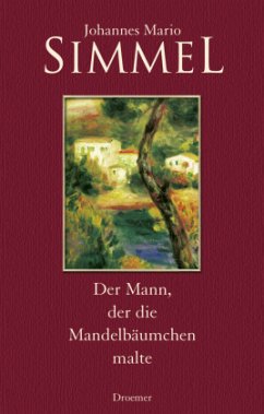 Der Mann, der die Mandelbäumchen malte - Simmel, Johannes Mario