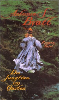 Die Jungfrau im Garten - Byatt, A. S.