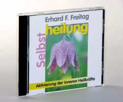 Selbstheilung, 1 CD-Audio - Freitag, Erhard F.