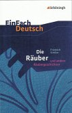 Die Räuber: Ein Schauspiel und andere Räubergeschichten. EinFach Deutsch Textausgaben