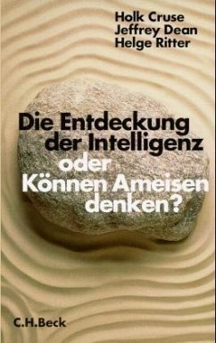 Die Entdeckung der Intelligenz oder Können Ameisen denken? - Cruse, Holk; Dean, Jeffrey; Ritter, Helge