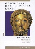 Mittelalter 600-1400 / Geschichte der deutschen Kunst, 3 Bde. Bd.1