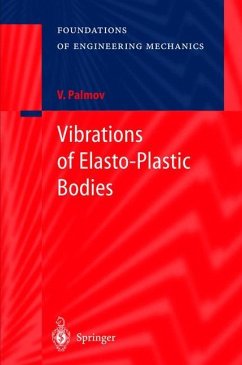 Vibrations of Elasto-Plastic Bodies - Palmov, Vladimir