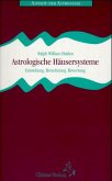 Astrologische Häusersysteme Astrologische Häusersysteme