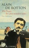 Wie Proust Ihr Leben verändern kann