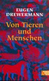 Von Tieren und Menschen Von Tieren und Menschen