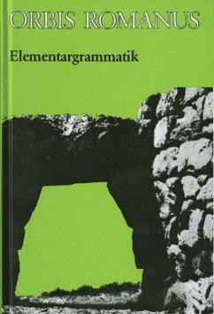 Orbis Romanus. Lateinische Elementargrammatik - Heinrich Schmeken