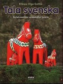 Tala svenska. Ein Lehrwerk der schwedischen Sprache / Tala svenska - Ein Lehrwerk der schwedischen Sprache / Tala svenska