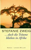 ... doch die Träume blieben in Afrika