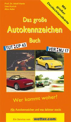 Das große Autokennzeichen-Buch - Hanle, Adolf; Kunick, Uwe; Aabe, Alex