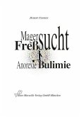 Magersucht und Freßsucht (Anorexie und Bulimie)